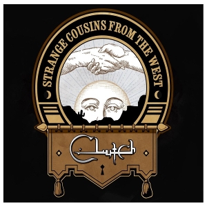 Strange Cousins From the West by Clutch