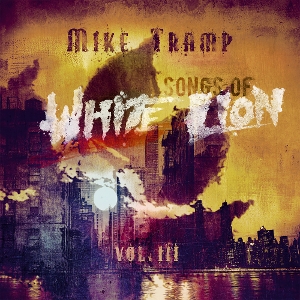 Songs of White Lion Vol. Iii by Tramp, Mike