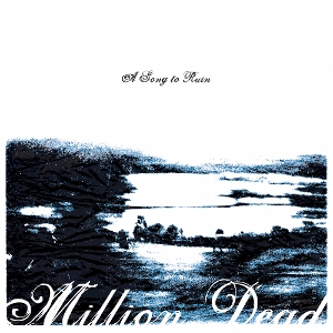A Song To Ruin by Million Dead