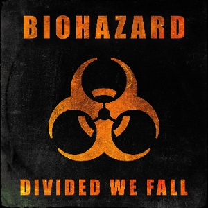 Divided We Fall by Biohazard