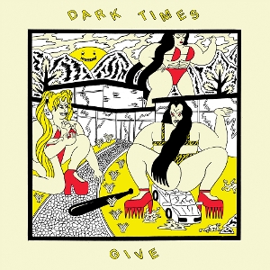 Give by Dark Times