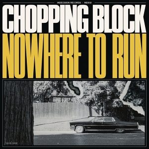 Nowhere To Run by Chopping Block