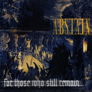 For Those Who Still Remain by Abstain
