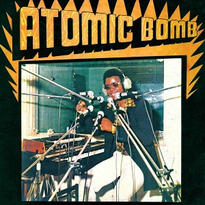 Atomic Bomb by Onyeabor, William