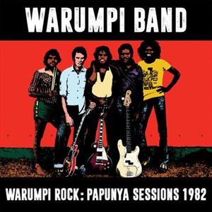 Warumpi Rock: Papunya Sessions 1982