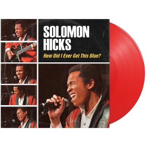 How Did I Ever Get This Blue by Hicks, Solomon
