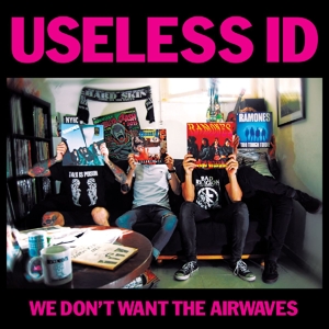 7-We Don't Want the Airwaves by Useless Id
