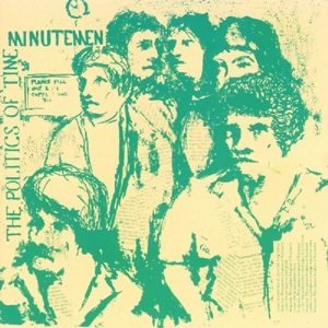 Politics of Time by Minutemen