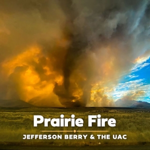 Prairie Fire by Jefferson Berry & ...