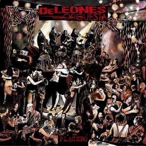Placebo by Deleones Tango Orquesta