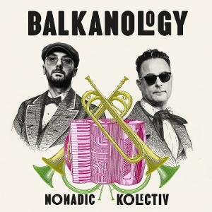 Balkanology by Nomadic Kolectiv