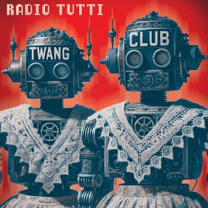 Twang Club by Radio Tutti