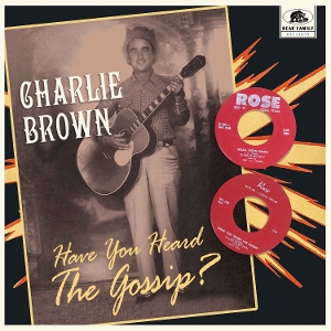 Have You Heard the Gossip? by Brown, Charlie