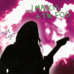 More Light by J Mascis & the Fog