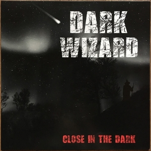 Close In the Dark by Dark Wizard