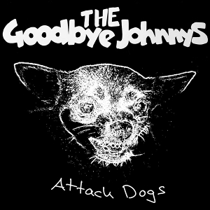 7-Attack Dogs by Goodbye Johnnys
