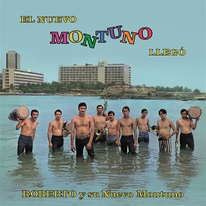 El Nuevo Montuno Llego by Roberto Y Su Nuevo Mon...