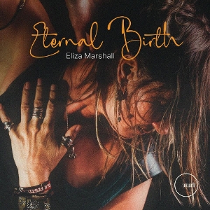 Eternal Birth by Marshall, Eliza