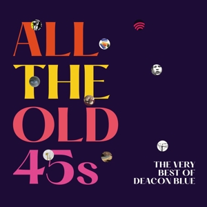 All the Old 45's by Deacon Blue