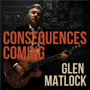 Consequences Coming by Matlock, Glen