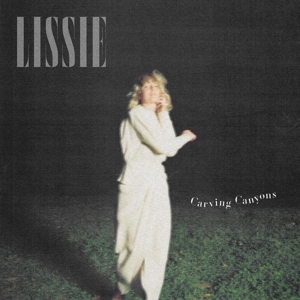 Carving Canyons by Lissie