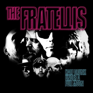 Half Drunk Under a Full Moon by Fratellis