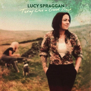 Today Was a Good Day by Spraggan, Lucy
