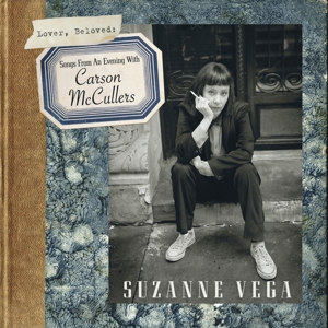 Lover, Beloved: Songs From an Evening With Carson McCullers by Vega, Suzanne