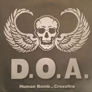 Human Bomb;Crossfire by D.O.A.