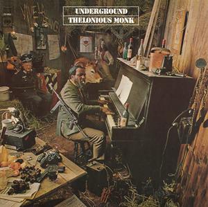 Underground by Monk, Thelonious