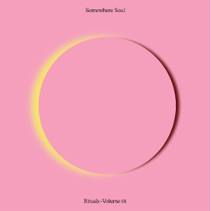 Somewhere Soul: Rituals Vol 1 by V/A