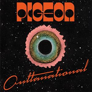 Outtanational by Pigeon