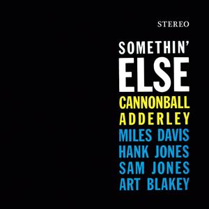 Somethin' Else by Adderley, Cannonball
