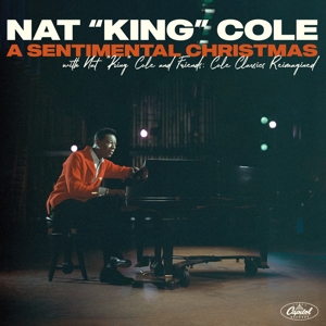 A Sentimental Christmas With Nat King Cole and Friends: Cole Classics Reimagined by Cole, Nat King