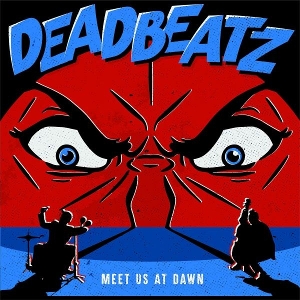 Meet Us At Dawn by Deadbeatz