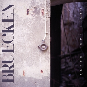 Years That Answer by Bruecken
