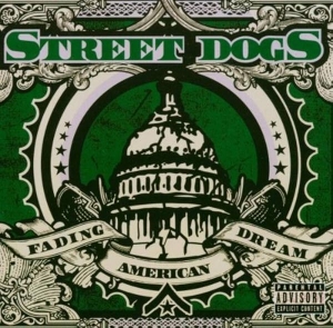 Fading American Dream by Street Dogs