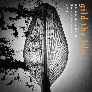 Gild the Lily by New Miserable Experience
