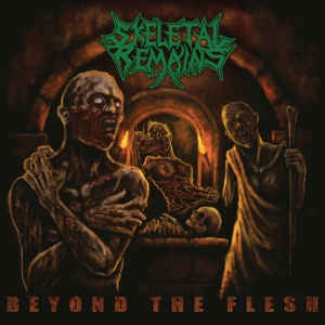 Beyond the Flesh (Re-Issue + Bonus 2021) by Skeletal Remains