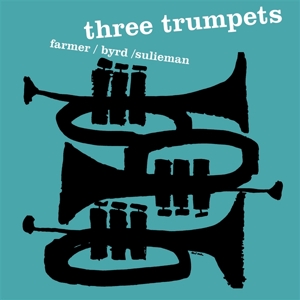 Three Trumpets by Farmer, Art & Donald B...