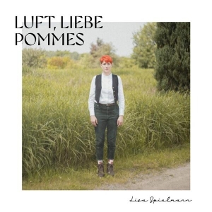 Luft, Liebe, Pommes by Spielmann, Lisa