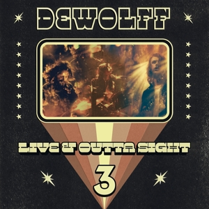 Live & Outta Sight 3 by Dewolff