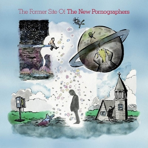 The Former Site of by New Pornographers