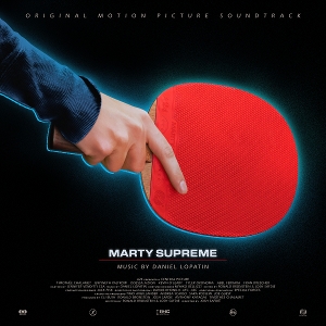 Marty Supreme by Lopatin, Daniel
