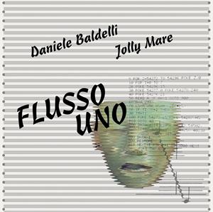 Flusso Uno by Baldelli, Daniele & Jo...