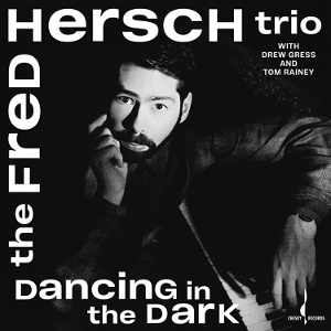 Dancing In the Dark by Fred Hersch Trio