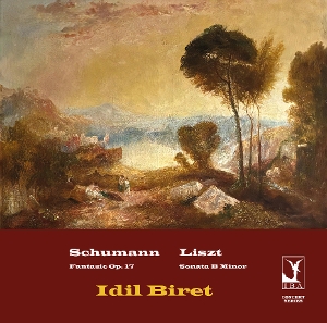 Schumann: Fantasie - Liszt: Sonata In B Minor by Biret, Idil
