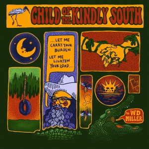 Child of the Kindly South by Miller, W.D.