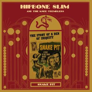 Snake Pit by Hipbone Slim & Kne...
