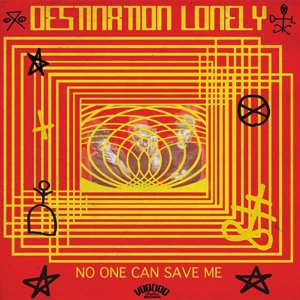 No One Can Save Me by Destination Lonely